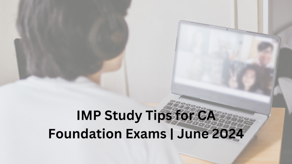 Tips for CA Foundation Exam 2024