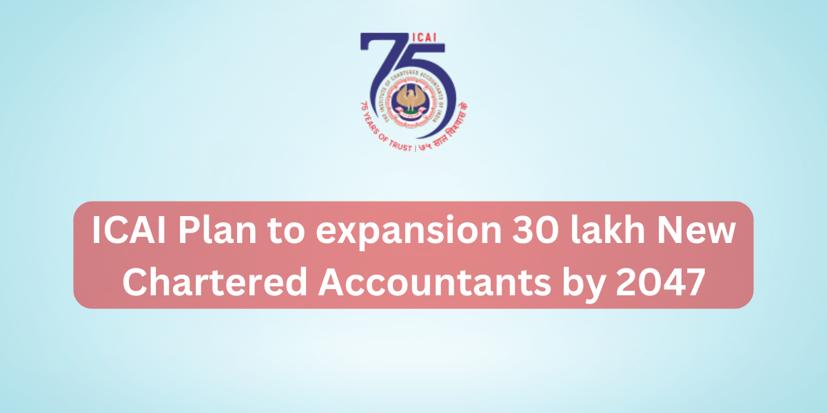 ICAI Plan to expansion 2047