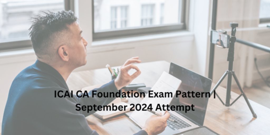 ca-foundation-exam-pattern-2024