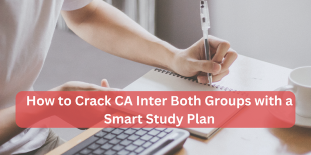 how-to-crack-ca-inter-both-groups