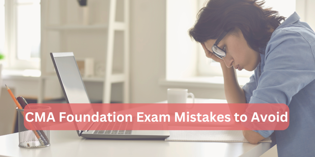 CMA Foundation Exam Mistakes