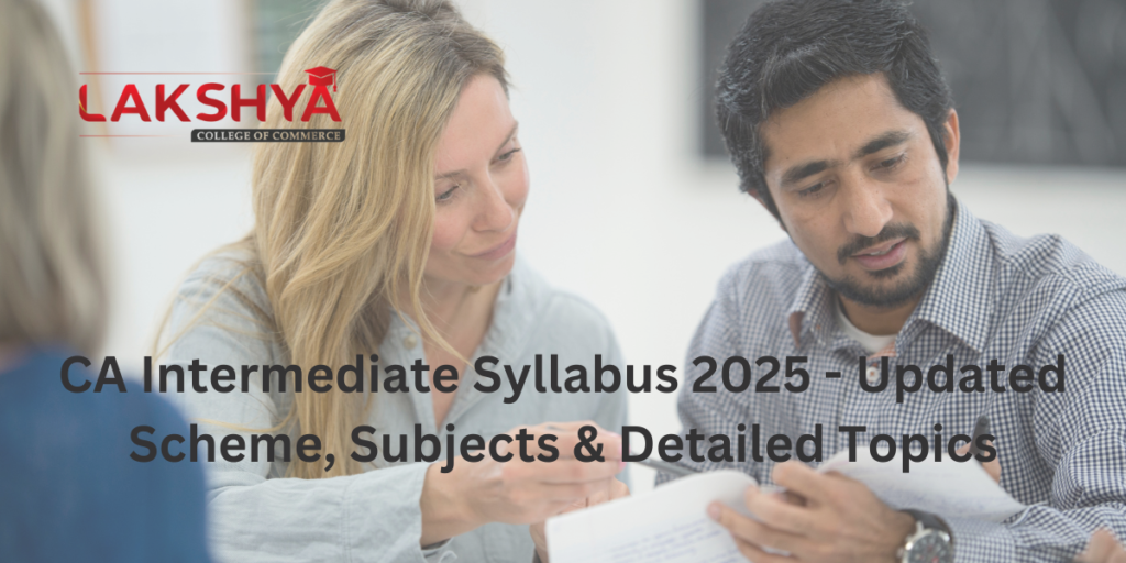 CA Intermediate Syllabus 2025 - Lakshya Edu